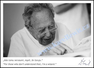 Fotografie "Kdo tomu nerozumí, myslí, že čaruju."