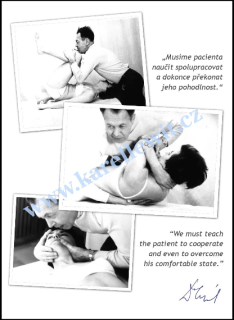 Fotografie: "Musíme pacienta naučit spolupracovat a dokonce překonat jeho pohodlnost."